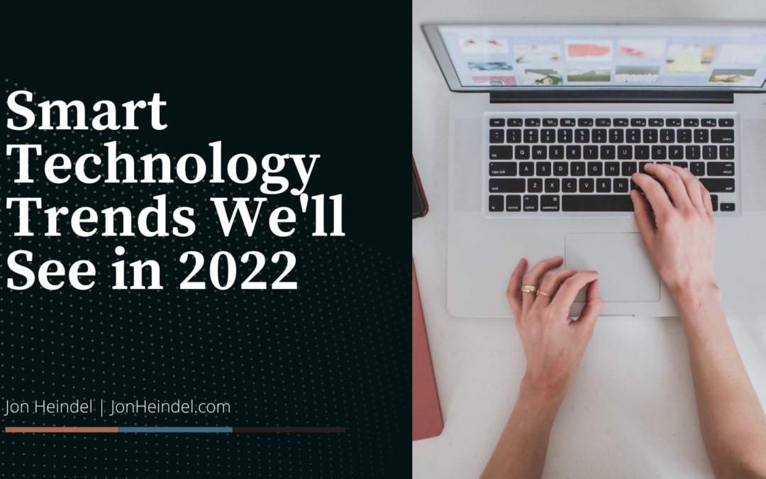 Smart Technology Trends We’ll See in 2022