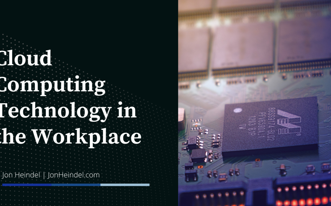Cloud Computing Technology in the Workplace