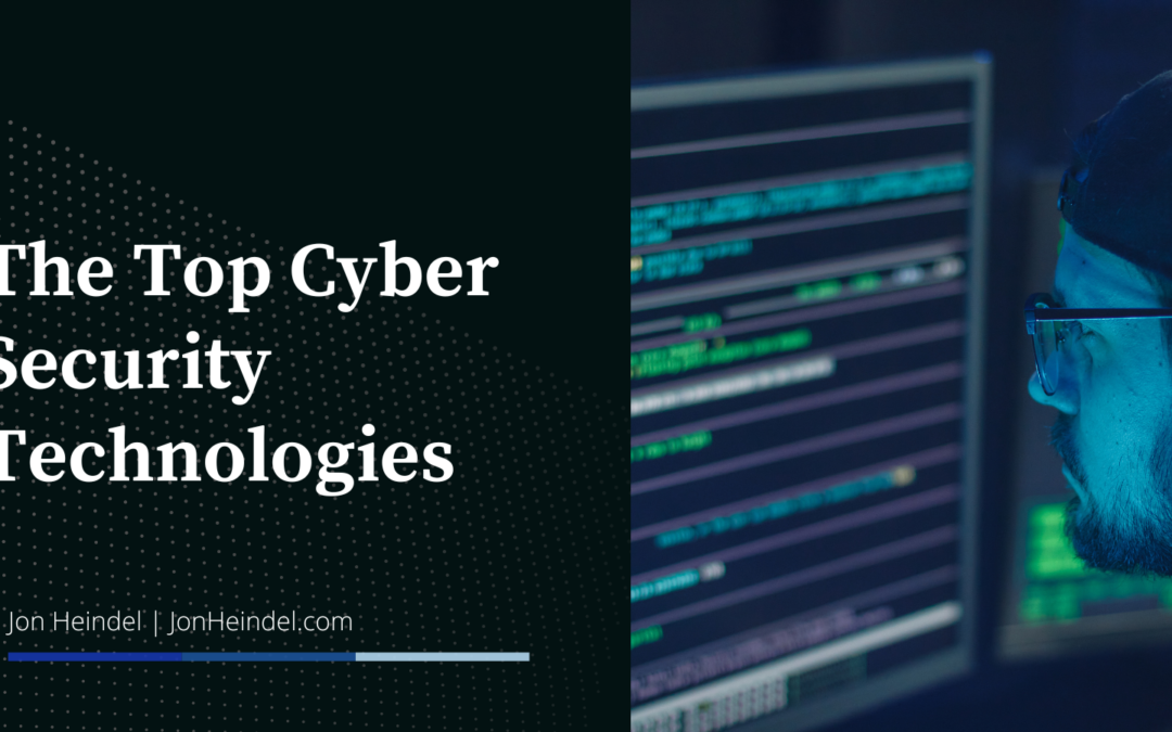 The Top Cyber Security Technologies